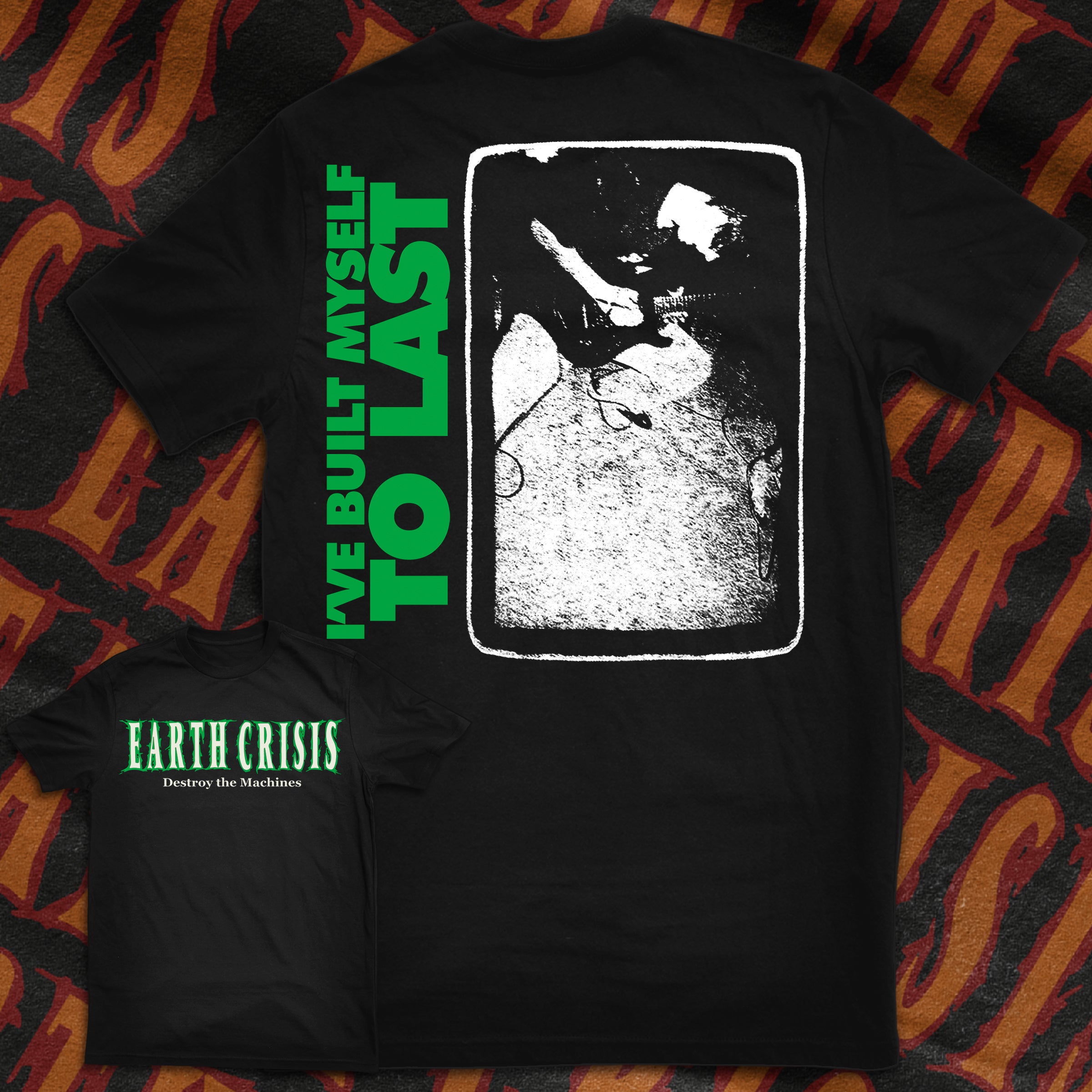 EARTH CRISIS BUILT MYSELF TO LAST SHIRT Holy Mountain Printing